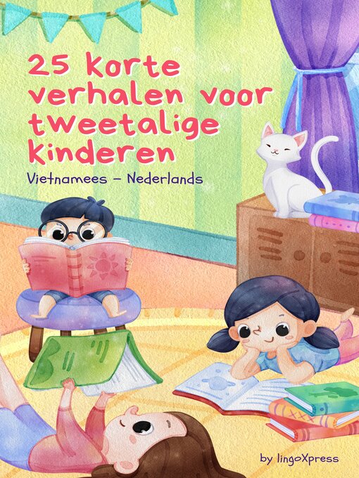 Title details for 25 Korte Verhalen Voor Tweetalige Kinderen | Vietnamees--Nederlands by lingoXpress - Available